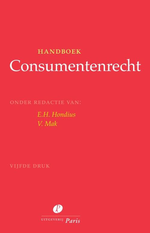 Handboek Consumentenrecht -  E.H. Hondius, V. Mak (ISBN: 9789462512108)