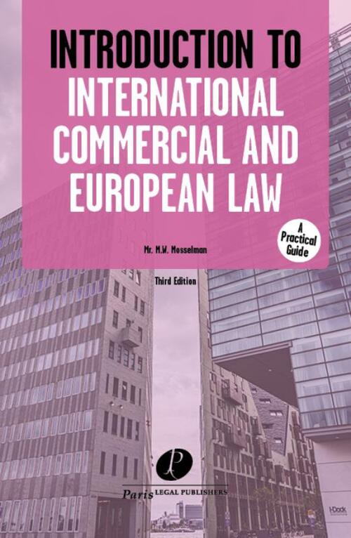 Introduction to International Commercial and European Law -  Marco Mosselman (ISBN: 9789462512559)