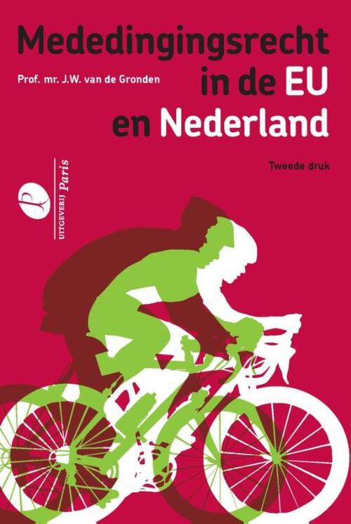 Mededingingsrecht in de EU en Nederland -  J.W. van de Gronden (ISBN: 9789462513006)