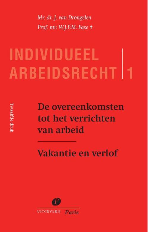 De overeenkomsten tot het verrichten van arbeid -  J. van Drongelen, W.J.P.M. Fase (ISBN: 9789462513204)