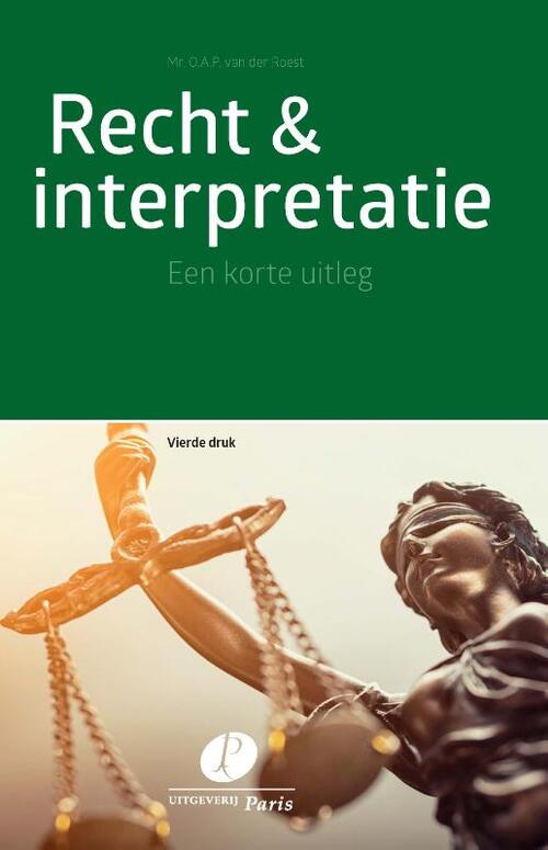 Recht & Interpretatie -  O.A.P. van der Roest (ISBN: 9789462513242)