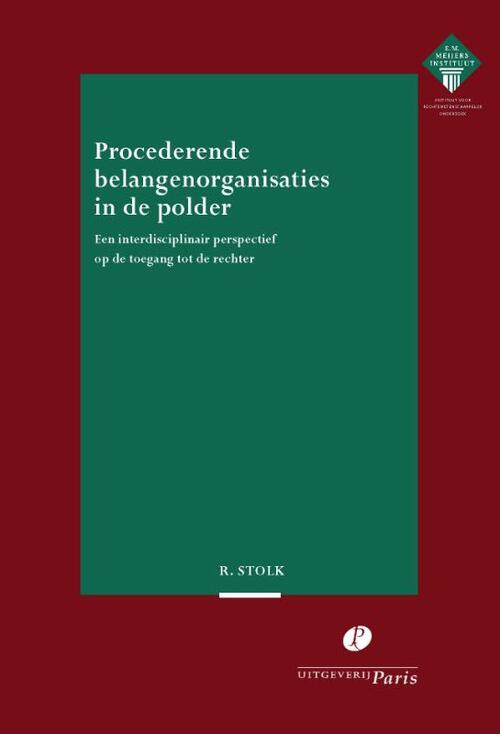 Procederende belangenorganisaties in de polder -  Rowie Stolk (ISBN: 9789462513488)