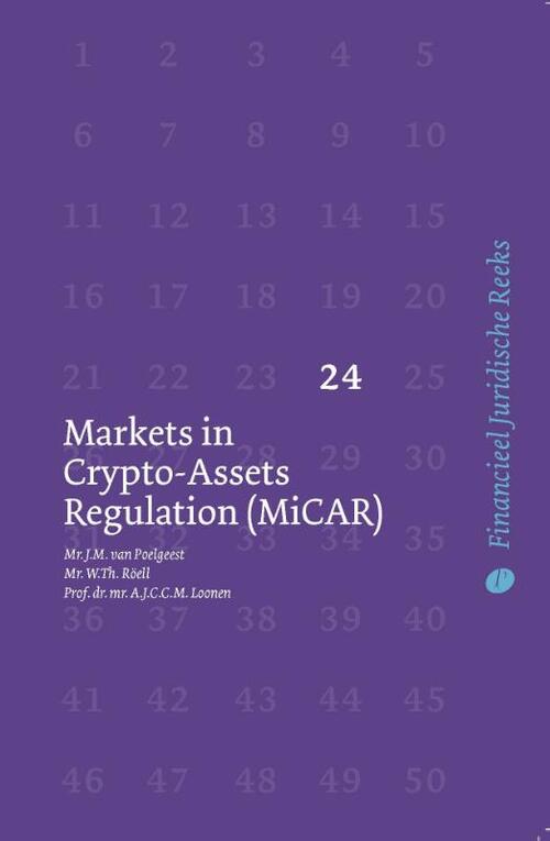 Markets in Crypto-Assets Regulation (MiCAR) -  A.J.C.C.M. Loonen, J.M. van Poelgeest, W.Th. Roëll (ISBN: 9789462513532)