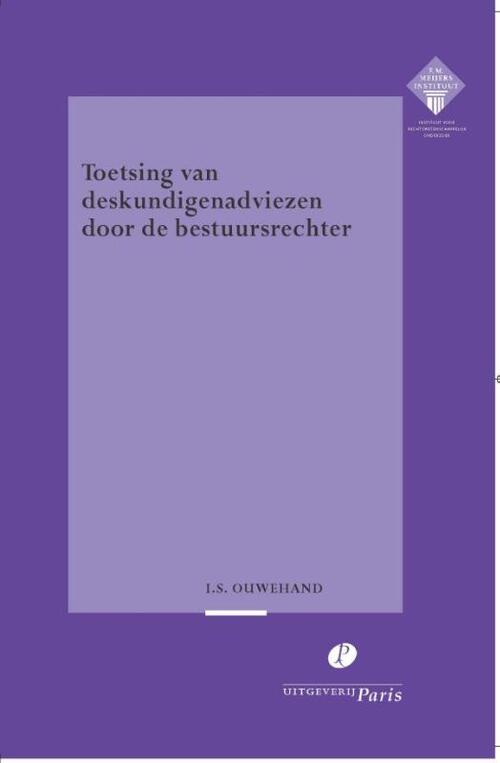 Toetsing van deskundigenadviezen door de bestuursrechter -  Isabelle Ouwehand (ISBN: 9789462513624)