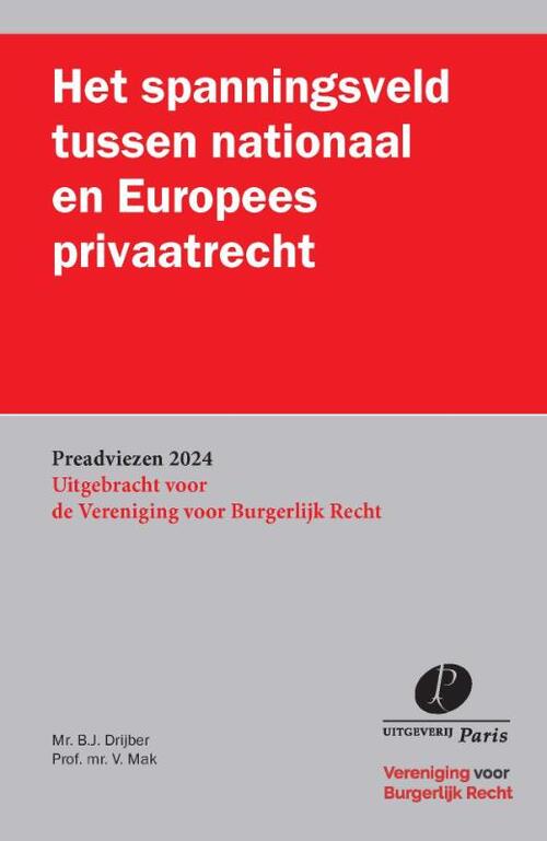 Het spanningsveld tussen nationaal en Europees privaatrecht -  B.J. Drijber, V. Mak (ISBN: 9789462513655)