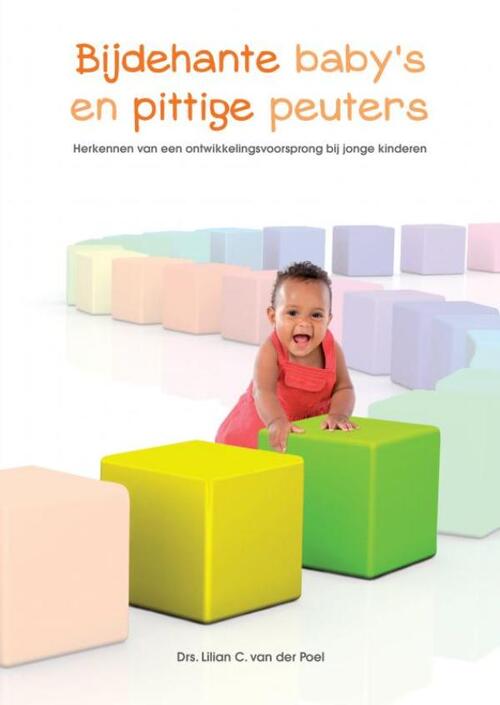 Bijdehante baby’s en pittige peuters -  Lilian van der Poel-de Schipper (ISBN: 9789462546615)