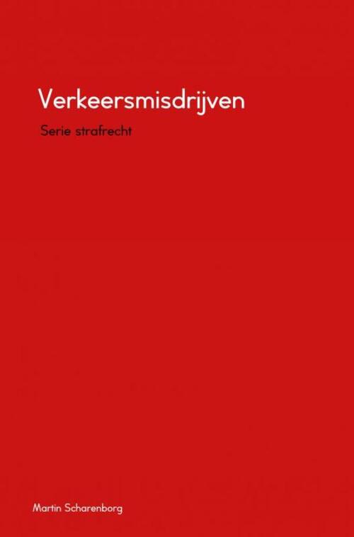 Verkeersmisdrijven -  Martin Scharenborg (ISBN: 9789462546707)