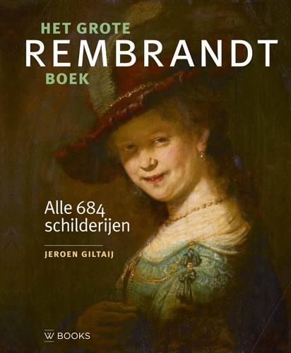 Het grote Rembrandt boek -  Jeroen Giltaij (ISBN: 9789462584990)