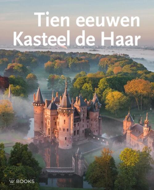 Tien eeuwen Kasteel de Haar (3e herziene druk) -   (ISBN: 9789462585034)