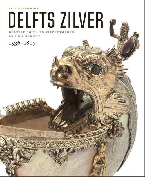 Delfts zilver -  P. Biesboer (ISBN: 9789462622357)