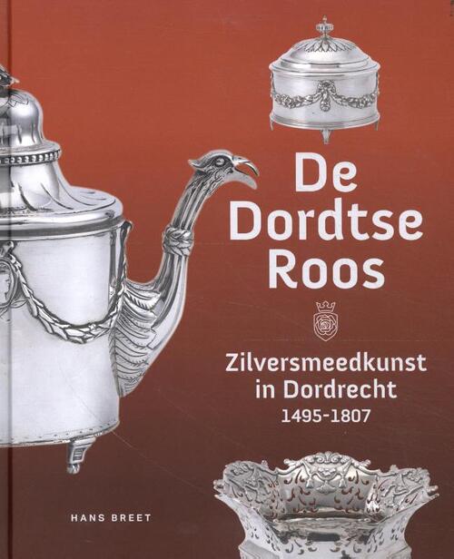 Dordtse Roos -  Hans Breet (ISBN: 9789462624061)