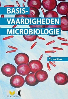 Basisvaardigheden Microbiologie -  Eus van Hove (ISBN: 9789462714793)