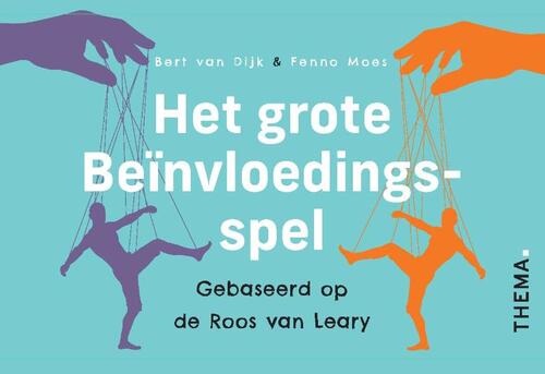 Het grote beinvloedingsspel -  Bert van Dijk, Fenno Moes (ISBN: 9789462722576)