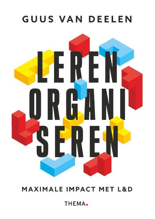 Leren organiseren -  Guus van Deelen (ISBN: 9789462724181)