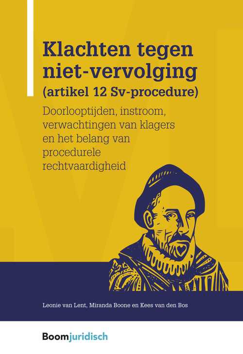 Klachten tegen niet-vervolging (artikel 12 Sv-procedure) -  Kees van den Bos, Leonie van Lent, Miranda Boone (ISBN: 9789462741393)