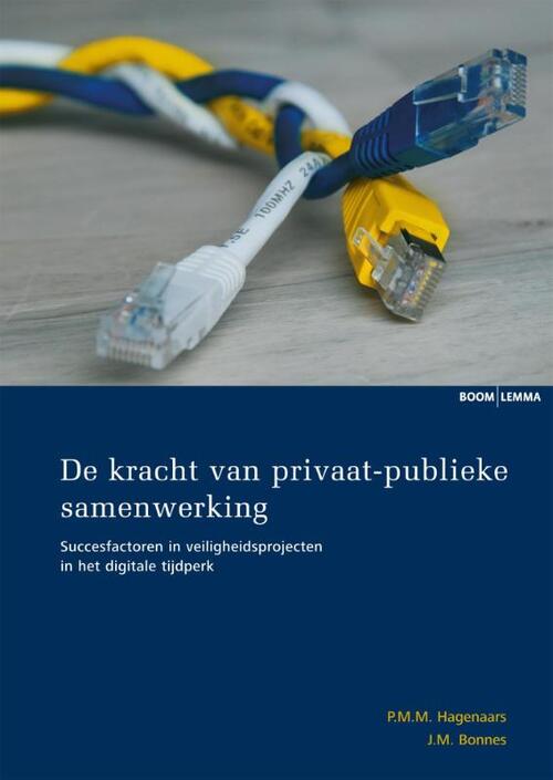 De kracht van privaat publieke samenwerking -  J.M. Bonnes, P.M.M. Hagenaars (ISBN: 9789462741850)