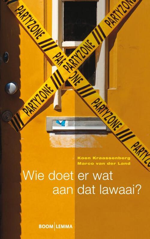 Wie doet er wat aan dat lawaai? -  Koen Kraassenberg, Marco van der Land (ISBN: 9789462741881)