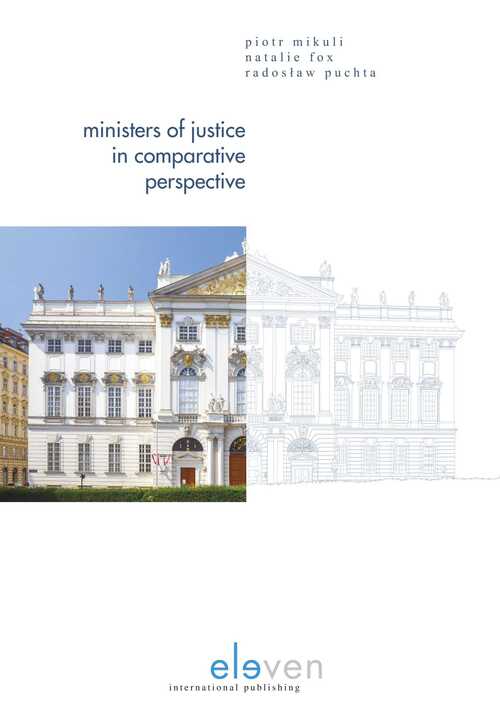 Ministers of Justice in Comparative Perspective -  Natalie Fox, Piotr Mikuli, Radosław Puchta (ISBN: 9789462741904)