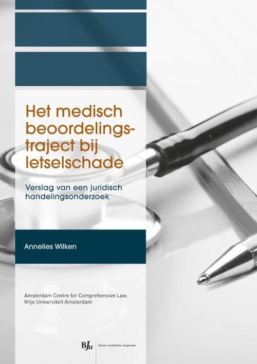 Het medisch beoordelingstraject bij letselschade -  Annelies Wilken (ISBN: 9789462742505)