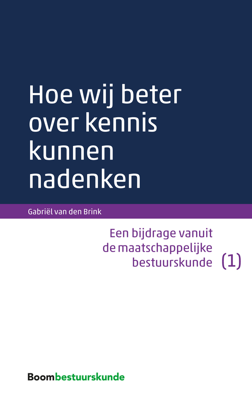 Hoe wij beter over kennis kunnen nadenken -  Gabriël van den Brink (ISBN: 9789462744615)