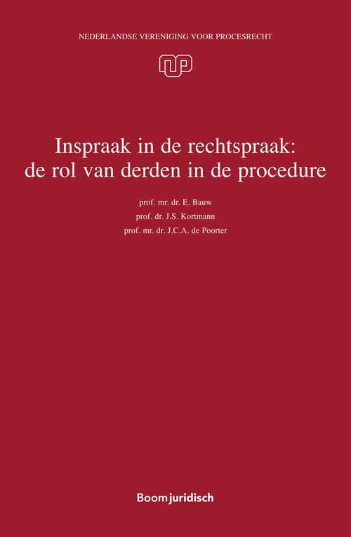 Inspraak in de rechtspraak: de rol van derden in de procedure -  E. Bauw, J.C.A. de Poorter, J.S. Kortmann (ISBN: 9789462745728)