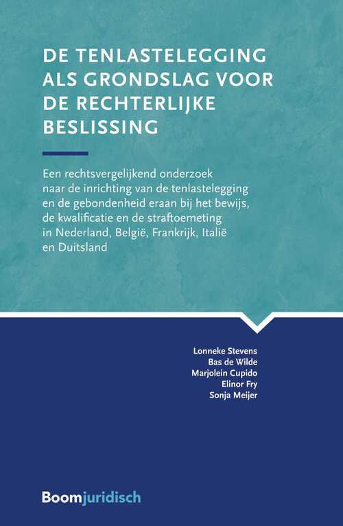 De tenlastelegging als grondslag voor de rechterlijke beslissing -  Bas de Wilde (ISBN: 9789462746541)