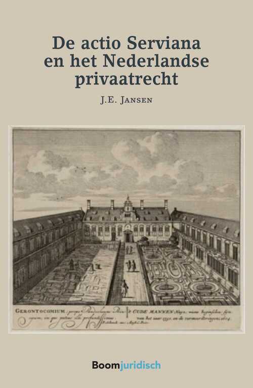 De Actio Serviana en het Nederlandse privaatrecht -  J.E. Jansen (ISBN: 9789462746596)