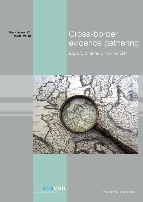 Cross-border evidence gathering -  Marloes C. van Wijk (ISBN: 9789462747395)