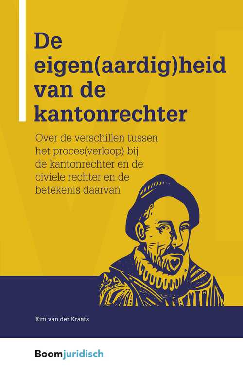 De eigen(aardig)heid van de kantonrechter -  Kim van der Kraats (ISBN: 9789462747524)