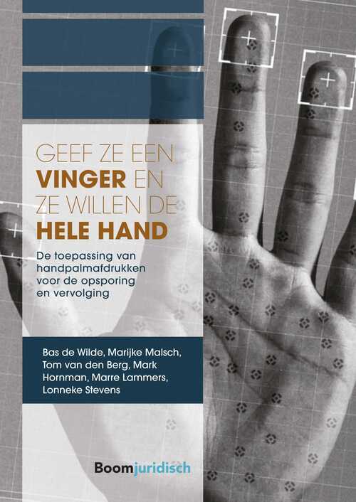 Geef ze een vinger en ze willen de hele hand -  Bas de Wilde (ISBN: 9789462747906)