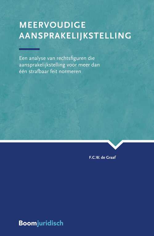 Meervoudige aansprakelijkstelling -  F.C.W. de Graaf (ISBN: 9789462748132)