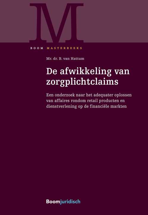 De afwikkeling van zorgplichtclaims -  B. van Hattum (ISBN: 9789462748163)