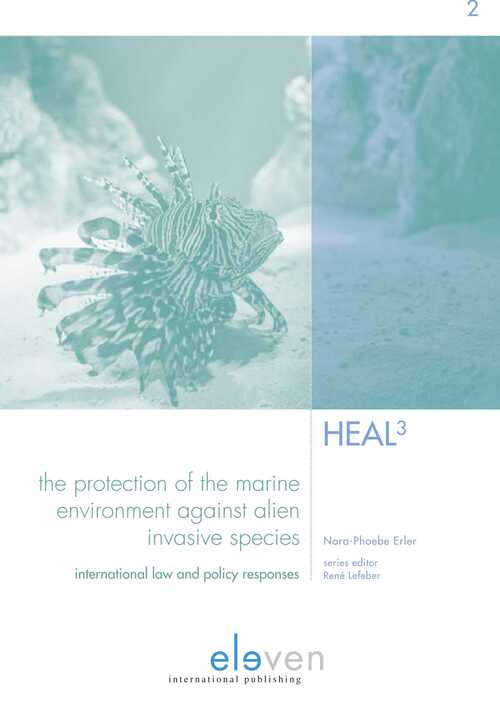 The Protection of the Marine Environment against Alien Invasive Species -  Nora-Phoebe Erler (ISBN: 9789462748200)