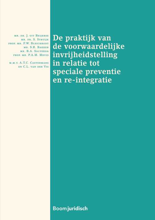 De praktijk van de voorwaardelijke invrijheidstelling in relatie tot speciale preventie en re-integratie -  B.A. Salverda (ISBN: 9789462749238)