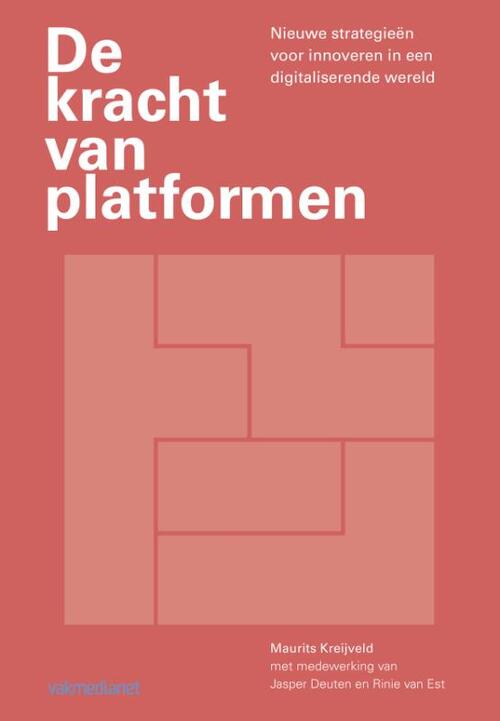 De kracht van platformen -  Maurits Kreijveld (ISBN: 9789462760097)