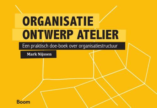 Organisatie ontwerp atelier -  Mark Nijssen (ISBN: 9789462760271)