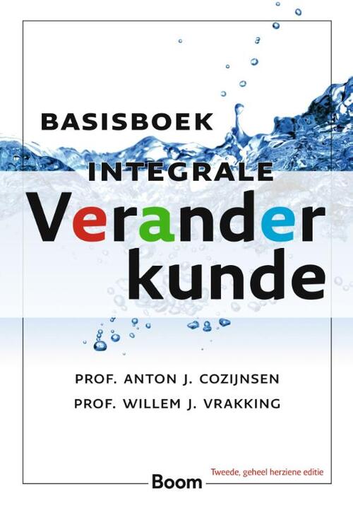 Basisboek Integrale Veranderkunde -  Anton J. Cozijnsen, Willem J. Vrakking (ISBN: 9789462761988)