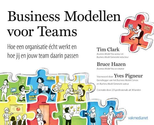 Business modellen voor teams -  Bruce Hazen, Tim Clark (ISBN: 9789462762015)