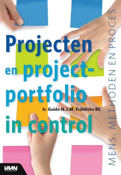 Projecten en projectportfolio in control -  Guido H.J.M. Fröhlichs (ISBN: 9789462762206)