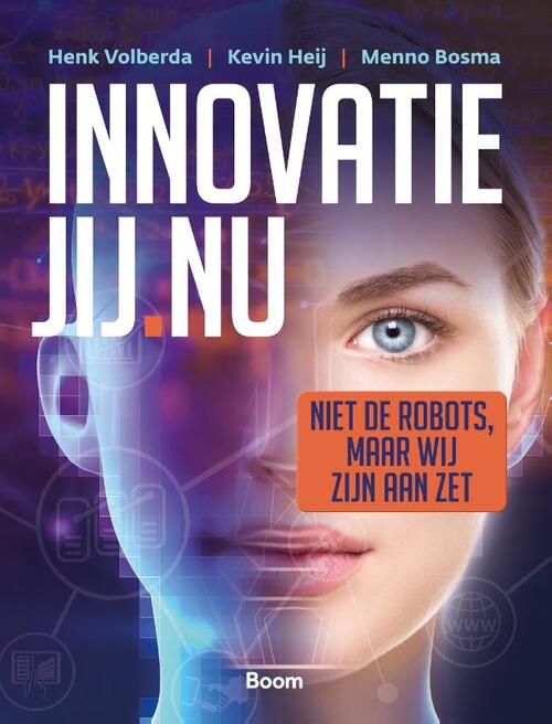 Innovatie Jij.nu -  Henk W. Volberda, Kevin Heij, Menno Bosma (ISBN: 9789462762664)