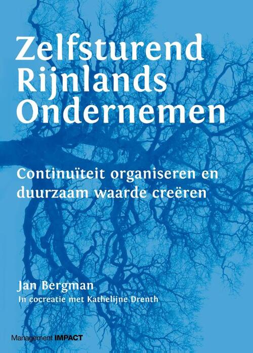 Zelfsturend Rijnlands ondernemen -  Jan Bergman, Kathelijne Drenth (ISBN: 9789462762978)