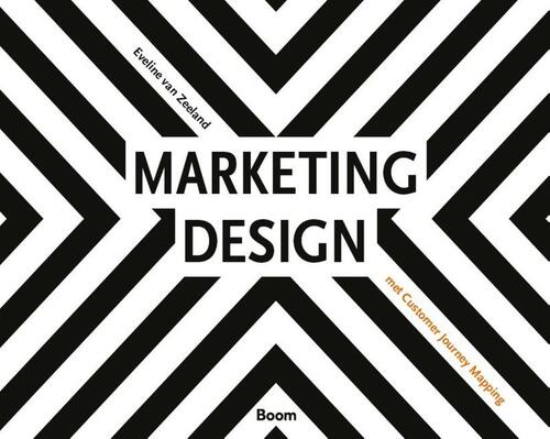 Marketing Design met Customer Journey Mapping -  Eveline van Zeeland (ISBN: 9789462763364)