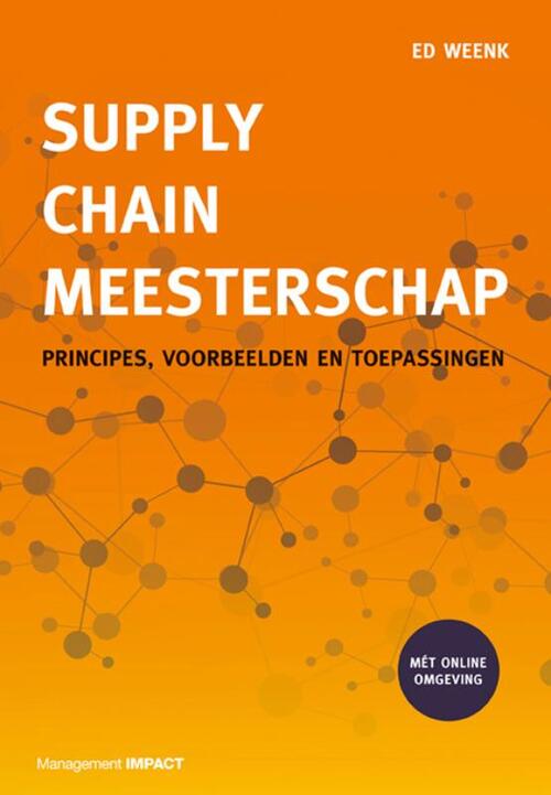 Supply Chain Meesterschap -  Ed Weenk (ISBN: 9789462763371)