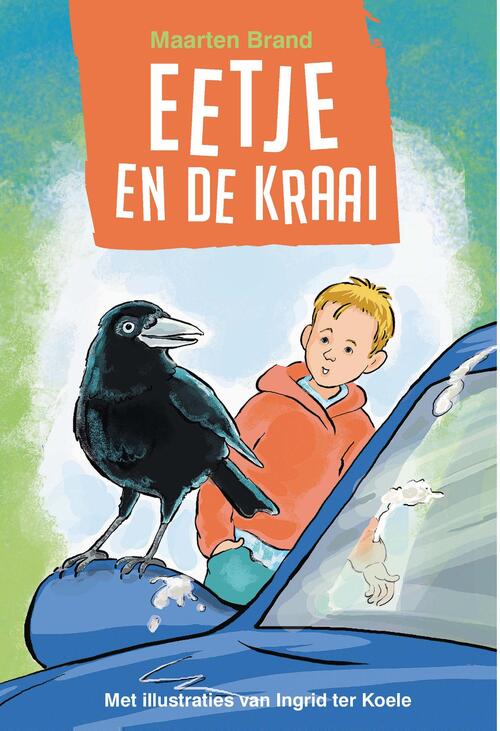 Eetje en de kraai -  Maarten Brand (ISBN: 9789462785076)