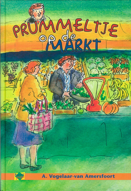 Prummeltje op de markt -  A. Vogelaar-van Amersfoort (ISBN: 9789462788084)