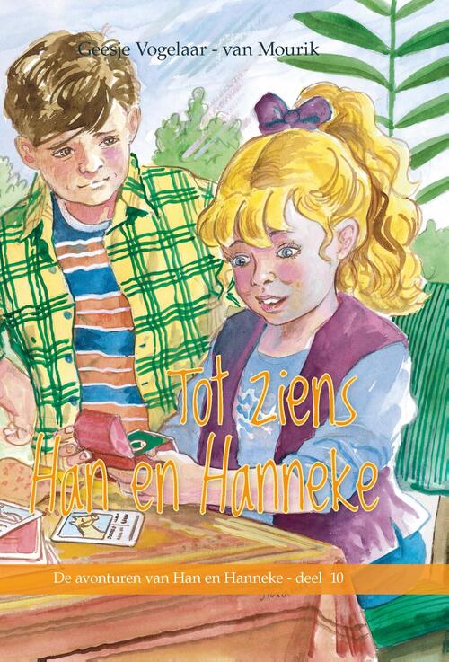 Tot ziens Han en Hanneke -  Geesje Vogelaar-van Mourik (ISBN: 9789462789661)