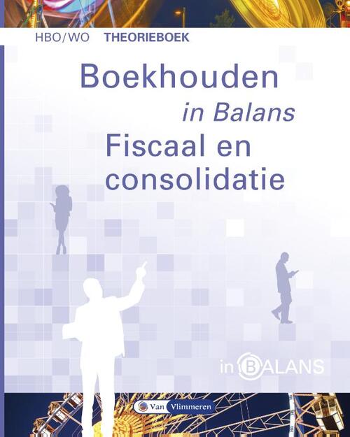 Boekhouden in Balans - Fiscaal en Consolidatie -  Henk Fuchs (ISBN: 9789462871793)