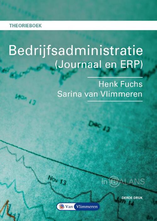 Bedrijfsadministratie -  Henk Fuchs, Sarina van Vlimmeren (ISBN: 9789462872608)