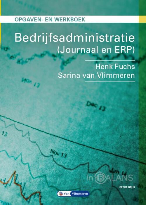 Bedrijfsadministratie -  Henk Fuchs, Sarina van Vlimmeren (ISBN: 9789462872615)