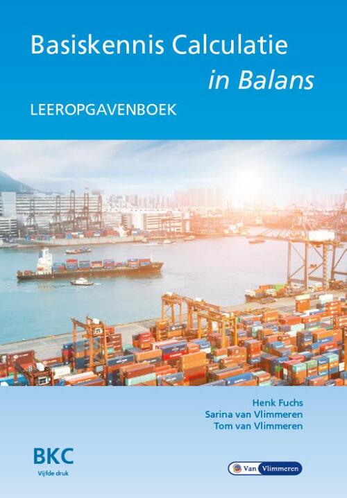 Henk Fuchs Basiskennis calculatie in Balans leeropgavenboek -   (ISBN: 9789462874831)